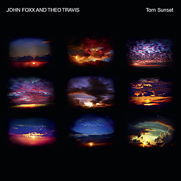 John Foxx & Theo Travis, Torn Sunset