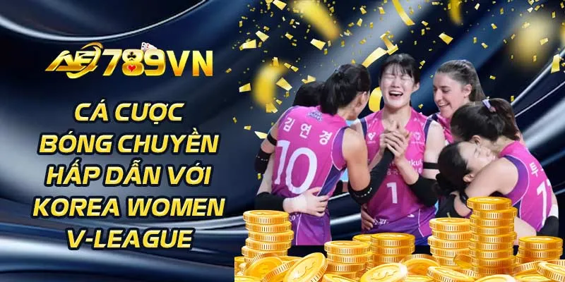 Cá cược bóng chuyền hấp dẫn với Korea Women V-League