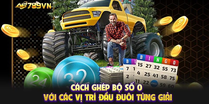 Cách ghép bộ số 0 với các vị trí đầu đuôi từng giải