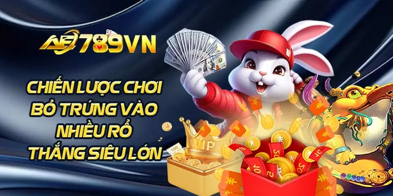 Chiến lược chơi bỏ trứng vào nhiều rổ thắng siêu lớn