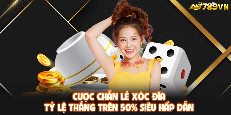 Cược chẵn lẻ xóc đĩa, tỷ lệ thắng trên 50% siêu hấp dẫn