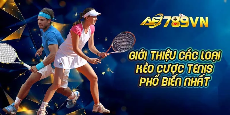 Giới thiệu các loại kèo cược Tenis phổ biến nhất