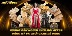 Hướng dẫn người chơi mới AE789: Đăng ký và chơi game dễ dàng