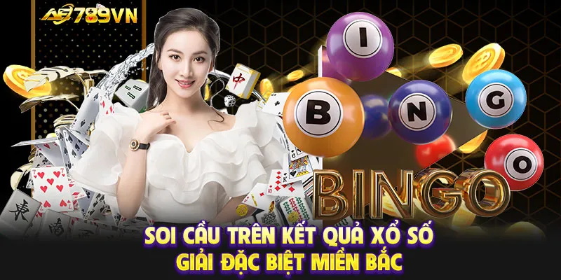 Soi cầu trên kết quả xổ số giải đặc biệt miền Bắc