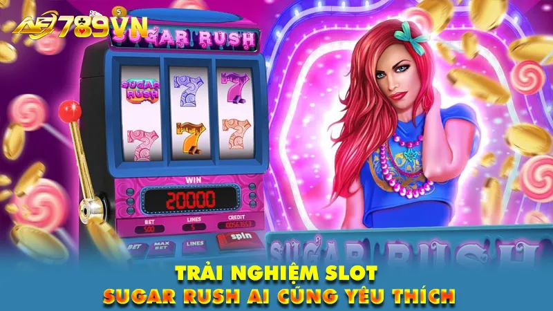 Trải nghiệm slot Sugar Rush ai cũng yêu thích