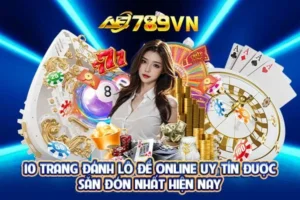 10 trang đánh lô đề online uy tín được săn đón nhất hiện nay