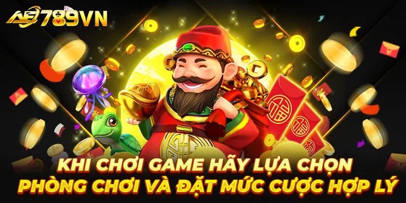 Khi chơi game hãy lựa chọn phòng chơi và đặt mức cược hợp lý