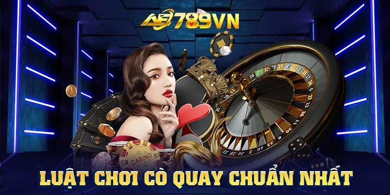 Luật chơi cò quay chuẩn nhất