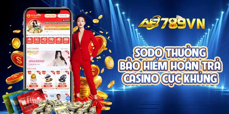 SODO thưởng bảo hiểm hoàn trả casino cực khủng